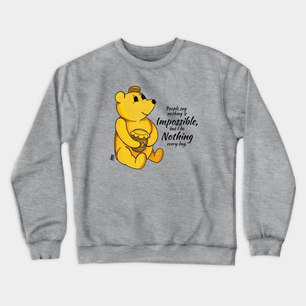 Nothing is Impossible - Winnie the Pooh Crewneck Sweatshirt by Alt World Studios